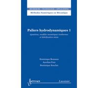 Paliers hydrodynamiques 1 Équations, modèles numériques isotHERMES SCIENCE et lubrification mixte - Dominique Souchet - Hermes Science Publications - broché - Livre
