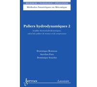 Paliers hydrodynamiques 2 modeles thermohydrodynamiques calc - Bonneau - Hermes Science Publications - broché - Livre