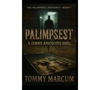 Palimpsest: A Zombie Apocalypse Novel
