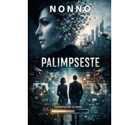 PALIMPSESTE: Manipuler les souvenirs, contrôler la vérité