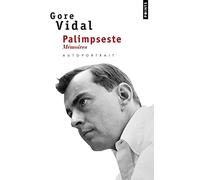 Gore Vidal – Palimpseste. Mémoires – Roman – Poche