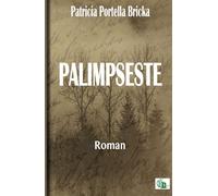 Palimpseste - Patricia Portella Bricka - Douro - broché - Roman