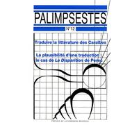 Palimpsestes N° 12 - Traduire La Littérature Des Caraïbes - La Plausibilité D'une Traduction : Le Cas De La Disparition De Perec - 2 Volumes
