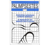 Palimpsestes N° 14 - Contraintes Syntaxiques Et Liberté Stylistique - Le Déplacement Des Éléments Dans La Phrase