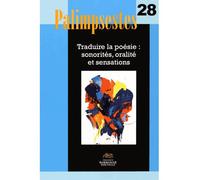 Palimpsestes n° 28/2015. Traduire la poésie : sonorités, oralités Sonorités, oralité et sensations - Jeanyves Guérin - Presses De La Sorbonne Nouvelle - broché - Essai