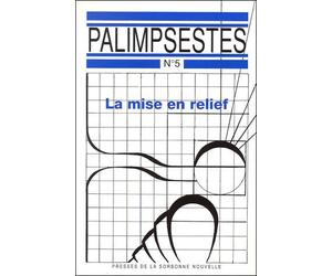 Palimpsestes N° 5 - La Mise En Relief - 2 Volumes