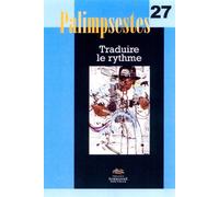 Palimpsestes, NO27/2014. Traduire le rythme - Argan Aragon - Presses De La Sorbonne Nouvelle - broché - Revue