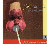 Palisander Kwartetten - Shaken-Not Stirred [Import]