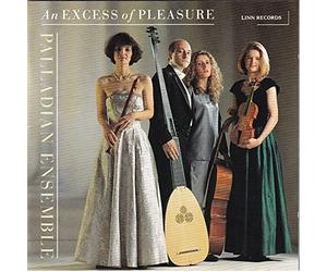 Palladian Ensemble - an Excess of Pleasure : Matteis, Uccelini, Locke, Simpson, Blow.