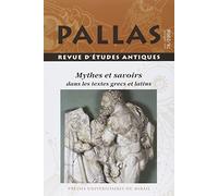 Pallas, 78 : mythes et savoirs dans les textes grecs et latins