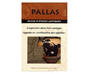 Pallas N° 105/2017 - L'aspective Dans L'art Antique - Oppida Et "Civilisation Des Oppida
