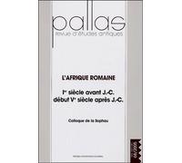Pallas N° 68, 2005 - L'afrique Romaine - Ier Siècle Avant J.-C, Début Ve Siècle Après J.-C