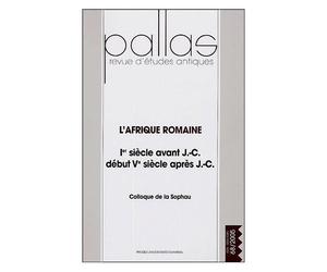 Pallas N° 68, 2005 - L'afrique Romaine - Ier Siècle Avant J.-C, Début Ve Siècle Après J.-C