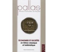Pallas N° 74/2007 - Economies Et Sociétés En Grèce Classique Et Hellénistique