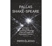 Pallas Shake-speare: Mary Sidney, the Countesse of Pembroke And the Lost Couplet of Shakespeare's Sonnets