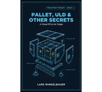 PALLET, ULD & OTHER SECRETS: A Visual 101 to Air Cargo