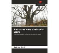 Palliative care and social work: The importance of the multi-professional team