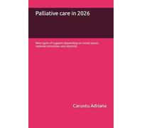 Palliative care in 2026: New types of support depending on social status, national minorities and ethnicity