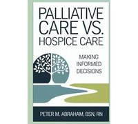 Palliative Care vs Hospice Care: Making Informed Decisions
