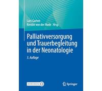 Palliativversorgung Und Trauerbegleitung in Der Neonatologie: With Online Files