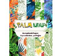 Palm Leaf Scrapbook Paper 8.5 x 11 Inches, 40 Pages: 20 Double Sided Sheets with 10 distinctive Designs