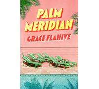 Palm Meridian: The escapist and page-turning read for the summer