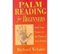 Palm Reading for Beginners Richard Webster (Auteur)