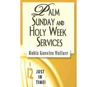 Palm Sunday and Holy Week Services