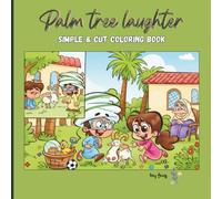 Palm tree laughter: simple & cut coloring book - A fun and simple coloring adventure inspired by the laughter of the palm tree
