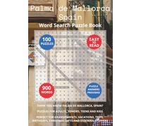 Palma de Mallorca Spain Word Search Puzzle Book: Think you know Palma de Mallorca, Spain? Puzzles for Adults, Seniors, Teens and Kids. Perfect for ... Christmas Gifts and Stocking Stuffers.