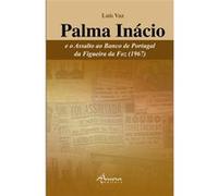 Palma Inácio E O Assalto Ao Banco De Portugal Da Figueira Da Foz (1967) Vaz, Luís (Auteur)
