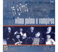 Palma, Vilma E Vampiros - 15 Exitos