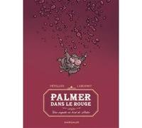 Palmer dans le rouge - Une enquête en bord de Médoc René Pétillon (Auteur), Manu Larcenet (Illustration)