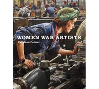 Palmer, K: Women War Artists