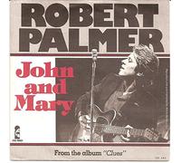 PALMER, Robert - Johnny And Mary / In Walks Love Again / 102.243