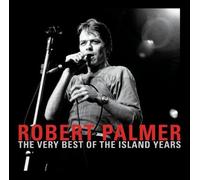 Palmer, Robert - The Very Best of the Island Years by Palmer, Robert (2005) Audio CD