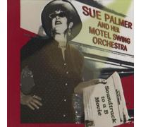Palmer, Sue - Sountrack to a B Movie