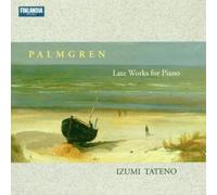 Palmgren, Selim - Les dernières oeuvres pour piano