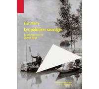 Palmiers sauvages - Eric Marty - Confluences Eds - broché - Roman