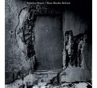 Palmless Prayer / Mass Murder Refrain [Standard]