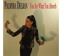 Palmyra Delran – You Are What You Absorb – Vinyle LP