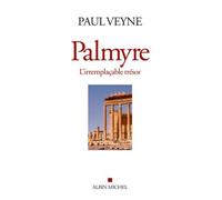 Palmyre, L'irremplacable Trésor