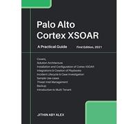 Palo Alto Cortex XSOAR: A Practical Guide
