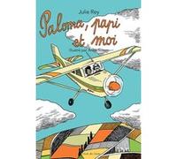 Paloma, papi et moi Julie Rey (Auteur), Anne Simon (Illustration)