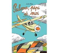 Paloma, papi et moi - Julie Rey - Ecole Des Loisirs - broché - Roman junior