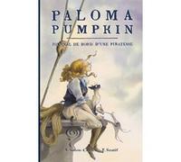 Paloma Pumpkin: Journal de bord d'une piratesse