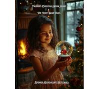 Paloma’s Christmas Snow Globe & The Teddy Bear Tales: Holiday Stories for Kids ~ Children's Counseling Corner