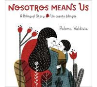 Paloma Valdivia Nosotros Means Us (Libro de cartón)