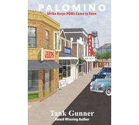 PALOMINO: Afrika Korps POWs Comes to Town