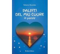 Palpiti del mio cuore in parole